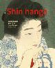  Uhlenbeck,  Chris & Jim Dwinger & Philo Ouweleen:, Shin hanga. De nieuwe prenten van Japan 1900-1960.