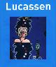  LUCASSEN -   Fuchs, Rudi & Ron Kaal & Karel Schampers & Tijs Goldschmidt e.a.:, Lucassen