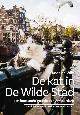 9789047625094 Koos de Wilt 234832, De Kat in de Wilde Stad. Een beestachtige ode aan Amsterdam