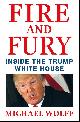 9781408711392 Michael Wolff 50751, Fire and fury. Inside the trump white house