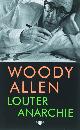 9789023426332 Woody Allen 30279, Louter Anarchie
