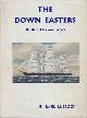  Basil Lubbock 24283, The Down Easters, American Deepwater Sailing Ships, 1869-1929