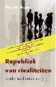 9789461160027 Piet de Rooy 233364, Republiek van rivaliteiten. Nederland sinds 1813