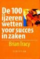 9789055941940 Brian Tracy 19607, De 100 ijzeren wetten voor succes in zaken