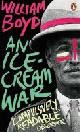 9780241970751 William Boyd 15564, An Ice-cream War. 'Compulsively' Readable Observer