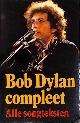 9789062138746 Bob Dylan 28960, Bob Dylan compleet. Alle songteksten