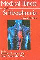 9781585623464 , Medical Illness and Schizophrenia