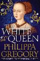 9781847394644 Philippa Gregory 40276, The White Queen