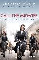 9780753827871 Jennifer Worth 45774, Call The Midwife. A True Story of the East End in the 1950s