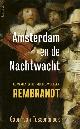 9789044638585 Gabri van Tussenbroek 234641, Amsterdam en de Nachtwacht. De mannen op het meesterwerk van Rembrandt