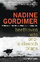 9780747593843 Nadine Gordimer 13826, Beethoven Was One-sixteenth Black