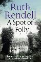 9781788160148 Ruth Rendell 15920, A spot of folly - ten and a quarter new tales of murder and mayhem