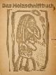  Paul Westheim 118089, Das Holzschnittbuch. Mit 144 Abbildungen nach Holzschnitten des vierzehnten bis zwanzigsten Jahrhunderts