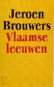 9789029507677 Jeroen Brouwers 10677, Vlaamse leeuwen