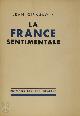  Jean Giraudoux 12763, La France sentimentale [1st ed.]