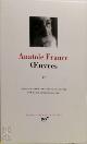 9782070113613 Anatole France 14194, Anatole France Oeuvres - Tome 4. Édition établie, présentée et annotée par Marie-Claire Banquart