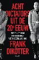 9789000357031 Frank Dikötter 75091, Acht dictators uit de twintigste eeuw. De cult van persoonsverheerlijking