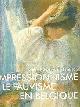 9789061531791 Serge Goyens de Heusch 229454, L'impressionnisme et le fauvisme en Belgique
