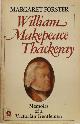 0704333236 Margaret Forster 40895, William Makepeace Thackerey. Memoirs of a Victorian Gentleman