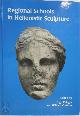 9781900188456 Olga Palagia 51935, William Coulson 51936, Regional Schools in Hellenistic Sculpture. Proceedings of an International Conference held at the American School of Classical Studies at Athens, March 15-17, 1996