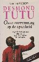 9789051215199 Desmond Tutu 58675, John Allen 84497, Yolande Michon 59117, Expertext, Onze overwinning op de apartheid. De geschiedenis van onze bittere strijd tegen discriminatie in Zuid-Afrika
