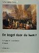9789060112588 S. Groenveld 107373, De Kogel door de kerk?. De opstand in de Nederlanden 1559-1609