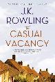 9780316228589 Rowling, J. K., The Casual Vacancy