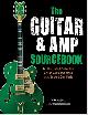 9780007928101 Mike Abbott 45881, The Guitar & Amp Sourcebook. An Illustrated Collection of the Axes and Amps that Rocked Our World