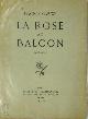  Francis Carco 12005, La Rose au Balcon. Poésies
