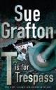9780330438896 Sue Grafton 41976, T is for Trespass