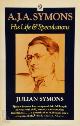 9780192819161 Julian Symons 25591, A.J.A. Symons. His life and speculations