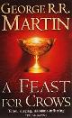 9780006486121 George R.r. Martin 232962, A Feast for Crows. Book four of a song of ice and fire