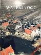 9789491555091 Kees Slager 58714, Watersnood: het beeld- en verhalenboek over 'de ramp'