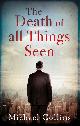 9781784974961 Michael Collins 14980, Death of all things seen