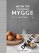 9781509834860 Signe Johansen 189014, How to hygge : the secrets of nordic living