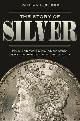 9780691175386 William Silber 192901, Story of silver. How the white metal shaped america and the modern world