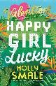 9780008254148 Holly Smale 77389, Valentines (01): happy girl lucky
