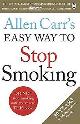 9781405923316 Alan Carr 54457, Allen Carr's Easy Way to Stop Smoking. Revised edition