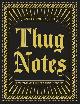 9781101873045 Sweets, Sparky, Ph.D., Thug Notes. A Street-Smart Guide to Classic Literature