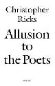 9780199269150 Christopher Ricks 40619, Allusion to the Poets