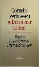 9789026311925 Cornelis Verhoeven 79960, Alleen maar kijken. Essays over de mens als toeschouwer