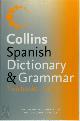 9780007196302 , Collins Spanish dictionary & grammar. Two books in one