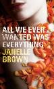 9780091920715 Janelle Brown 39881, All We Ever Wanted Was Everything