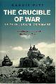 9780304359516 Barrie Pitt 19074, The Crucible of War: Auchinleck's command. The definitive history of the Desert War