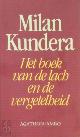 9789026312632 Milan Kundera 36426, Het boek van de lach en de vergetelheid. Vertaald door Jana Beranová