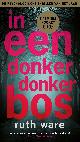 9789021026589 Ruth Ware 128593, In een donker, donker bos