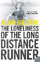 9780007255603 Alan Sillitoe 17382, The Loneliness of the Long Distance Runner