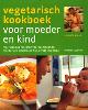 9789059204768 Amanda Grant 40399, Vegetarisch kookboek voor moeder en kind