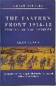 9781900624237 Alan Clark 45869, Battles on the Eastern Front 1914-18. Suicide of the Empires