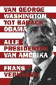 9789085712633 Frans Verhagen 65895, Alle presidenten. Van George Washington tot Barack Obama